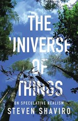 The Universe of Things - Steven Shaviro - 9780816689248