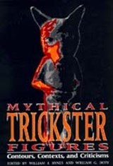 Mythical Trickster Figures - William J. Hynes ; William G. Doty - 9780817308575