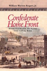 Confederate Home Front - William Warren Rogers - 9780817311537