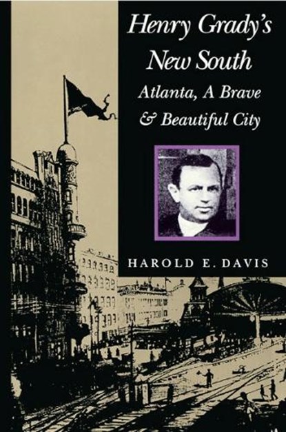 Henry Grady's New South, DAVIS,  Harold E. - Paperback - 9780817311872