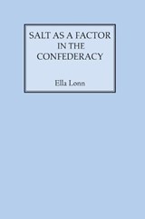 Salt as a Factor in the Confederacy - Ella Lonn - 9780817312695