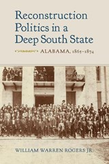 Reconstruction Politics in a Deep South State - William Warren Rogers - 9780817320744