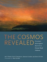 The Cosmos Revealed - Jan F. Simek ; Erin E. Dunsmore ; Johannes Loubser ; Sierra M. Bow - 9780817320850