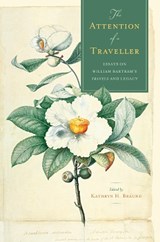 The Attention of a Traveller - Elizabeth Athens ; William Cahill ; Dorinda G Dallmeyer ; Joel T. Fry ; Thomas Hallock ; Nancy E. Hoffman ; Katie Lamar Jackson ; Alina Josan ; Taylor McGaughy - 9780817321291