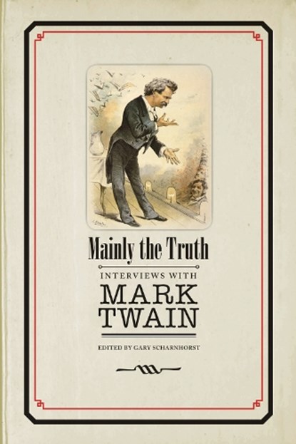 Mainly the Truth, Gary Scharnhorst - Paperback - 9780817355395