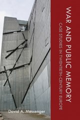 War and Public Memory - David A. Messenger - 9780817359645