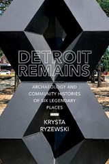 Detroit Remains - Krysta Ryzewski - 9780817360283