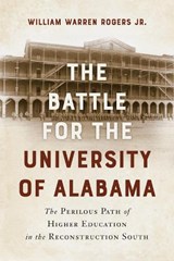 The Battle for the University of Alabama - William Warren Rogers - 9780817362003