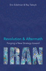 Revolution and Aftermath - Eric Edelman ; Ray Takeyh - 9780817921545