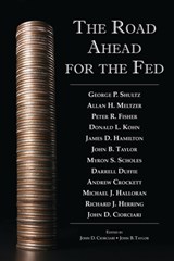 The Road Ahead for the Fed - John D. Ciorciari ; John B. Taylor - 9780817950019