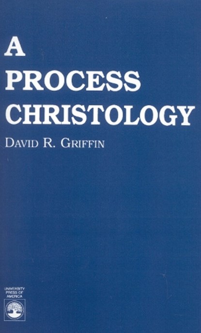 A Process Christology, David Ray Griffin - Paperback - 9780819176868