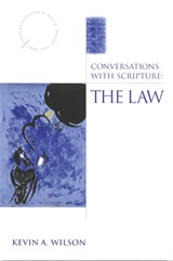 Conversations with Scripture: The Law - Kevin a. Wilson - 9780819221476