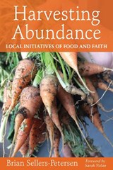 Harvesting Abundance - Brian Sellers-Petersen - 9780819233097