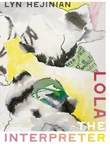 Lola the Interpreter - Lyn Hejinian - 9780819501783