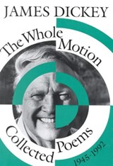 The Whole Motion - DICKEY,  James - 9780819512185