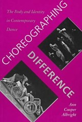 Choreographing Difference - Ann Cooper Albright - 9780819563217