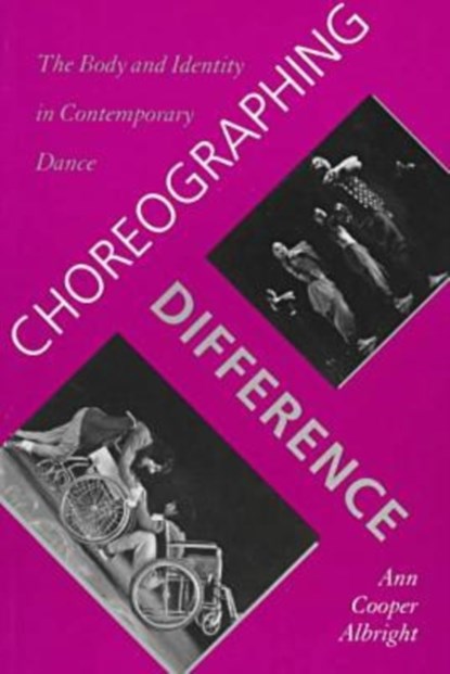 Choreographing Difference, Ann Cooper Albright - Paperback - 9780819563217