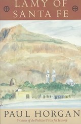 Lamy of Santa Fe - Paul Horgan - 9780819565327