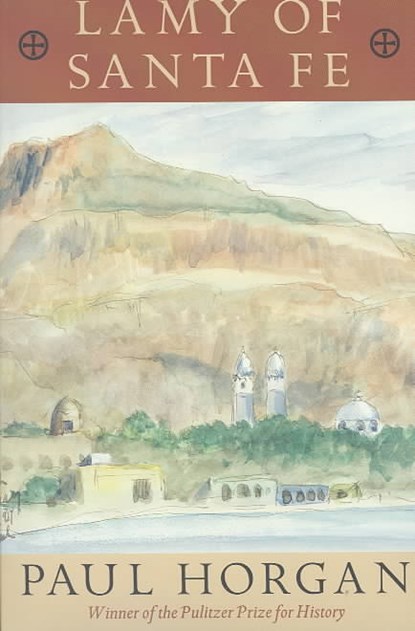Lamy of Santa Fe, Paul Horgan - Paperback - 9780819565327