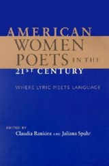American Women Poets in the 21st Century - Claudia Rankine ; Juliana Spahr - 9780819565471