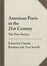 American Poets in the 21st Century - Claudia Rankine ; Lisa Sewell - 9780819567277