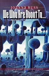 We Who Are About To... - Joanna Russ - 9780819567598