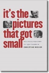 It's the Pictures That Got Small - Christine Becker - 9780819568946