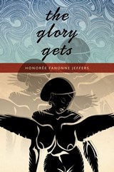 The Glory Gets - Honorée Fanonne Jeffers - 9780819575432