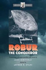 Robur the Conqueror - Jules; Edited by Evans Verne ; Alex Kirstukas - 9780819577269