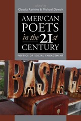 American Poets in the 21st Century - Michael Dowdy ; Claudia Rankine - 9780819578303