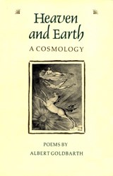 Heaven and Earth - GOLDBARTH,  Albert - 9780820313009