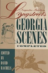Longstreet, A:  Augustus Baldwin Longstreet¿s ""Georgia Scen -  - 9780820320199