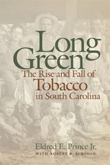 Long Green - Eldred E. Prince ; Robert R. Simpson ; Eldred E. Prince Jr (Professor of History, Coastal Carolina University, USA) - 9780820321769