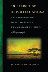 In Search of Brightest Africa - JONES,  Jeannette Eileen - 9780820340296