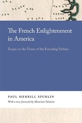 The French Enlightenment in America - SPURLIN,  Paul Merrill - 9780820359311