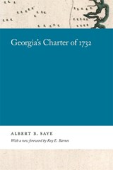 Georgia's Charter of 1732 - SAYE,  Albert B. - 9780820359786