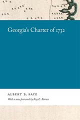 Georgia's Charter of 1732 - SAYE,  Albert B. - 9780820359786