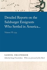 Detailed Reports on the Salzburger Emigrants Who Settled in America... - URLSPERGER,  Samuel - 9780820361253