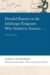 Detailed Reports on the Salzburger Emigrants Who Settled in America... - URLSPERGER,  Samuel - 9780820361376