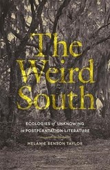 The Weird South - Melanie Benson Taylor - 9780820373843