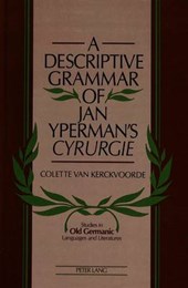 A Descriptive Grammar of Jan Yperman's Cyrurgie