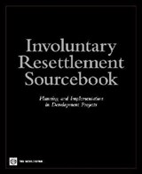 Involuntary Resettlement Sourcebook - World Bank - 9780821355763