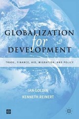 Globalization for Development - Ian A. Goldin ; Kenneth A. Reinert - 9780821362747