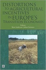 Distortions to Agricultural Incentives in Europe's Transition Economies - Kym Anderson ; Johan Swinnen - 9780821374191