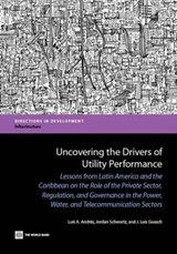 Uncovering the Drivers of Utility Performance - ANDRES,  Luis A. ; Schwartz, Jordan ; Guasch, J. Luis - 9780821396605
