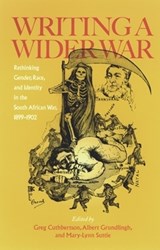 Writing a Wider War - Greg Cuthbertson ; Albert Grundlingh ; Mary-Lynn Suttie - 9780821414637