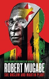 Robert Mugabe - Sue Onslow ; Martin Plaut - 9780821423240