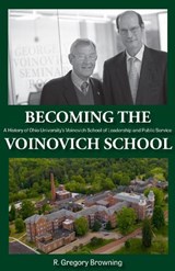 Becoming the Voinovich School - R. Gregory Browning - 9780821426814