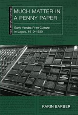 Much Matter in a Penny Paper - Karin Barber - 9780821426845