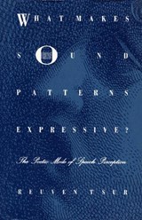 What Makes Sound Patterns Expressive? - Reuven Tsur - 9780822311706